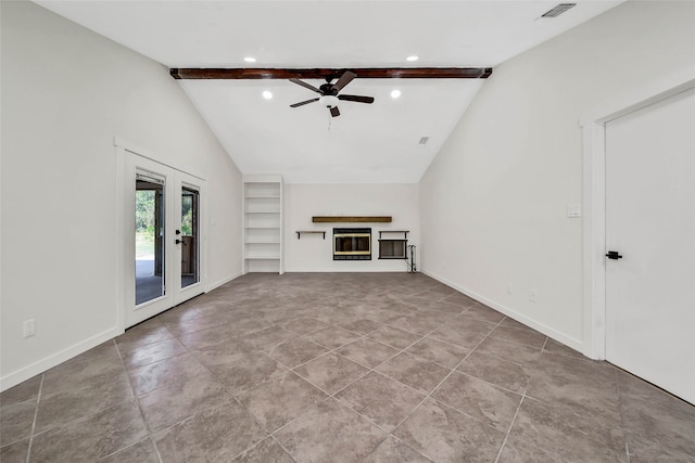 unfurnished living room featuring ceiling fan, french doors, lofted ceiling with beams, and built in features