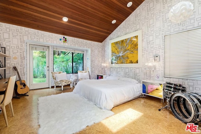 bedroom featuring high vaulted ceiling, wooden ceiling, and access to outside