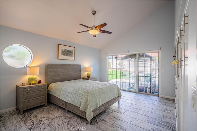 bedroom with baseboards, access to outside, high vaulted ceiling, and a ceiling fan