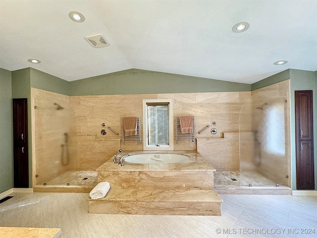 bathroom with independent shower and bath and vaulted ceiling